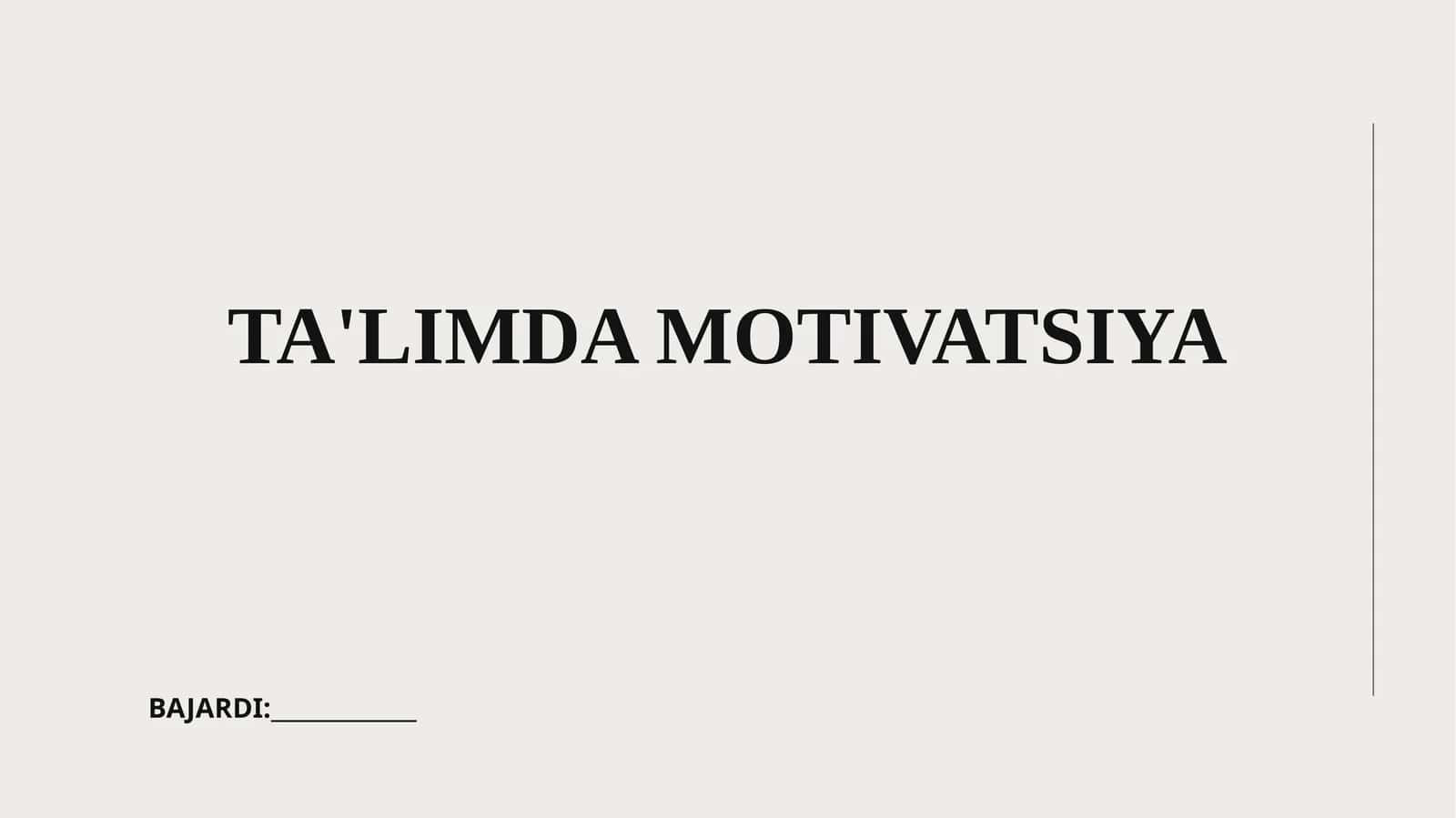 TA'LIMDA MOTIVATSIYA 1