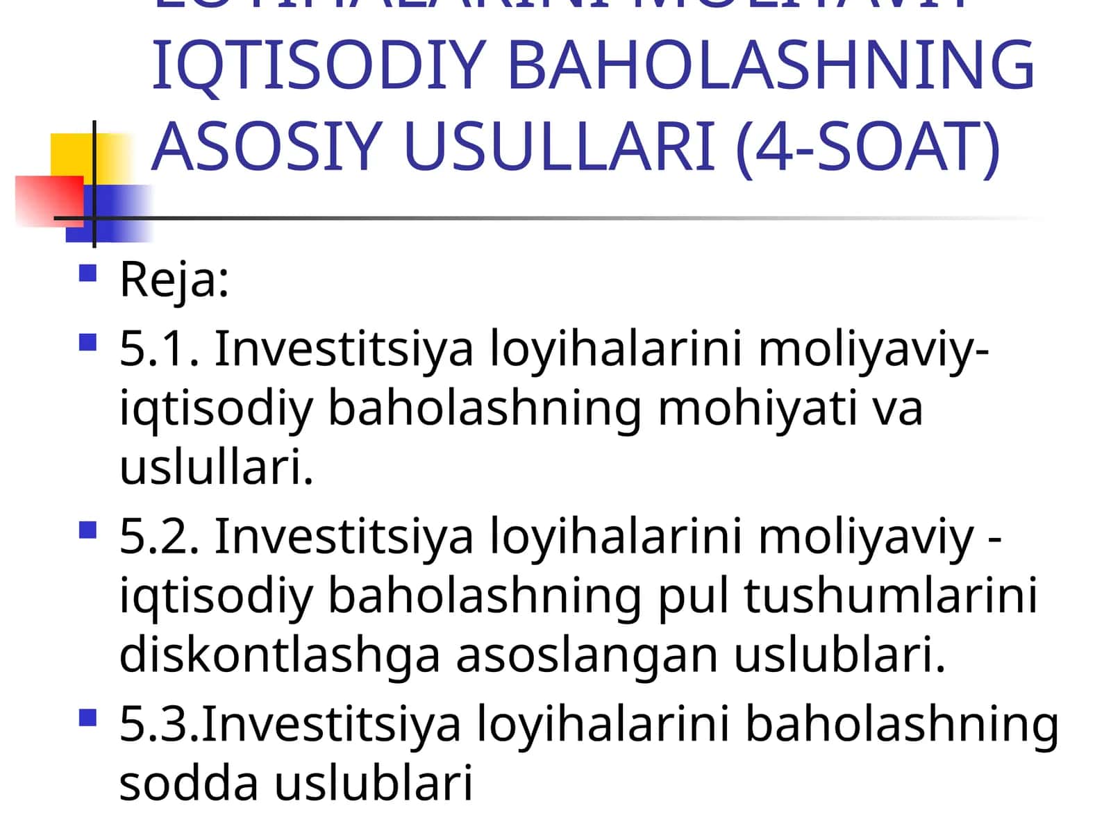 Investitsiya loyihalarini moliyaviy-iqtisodiy baholashning asosiy usullari 1