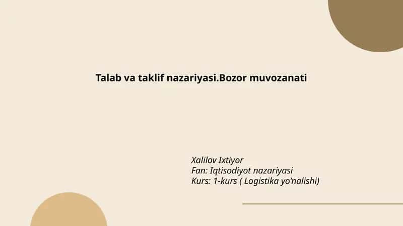 Talab va taklif nazariyasi. Bozor muvozanati 1