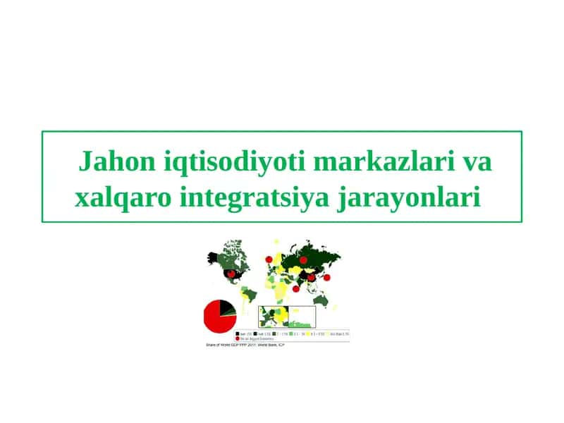 Jahon iqtisodiyotiy markazlari va xalqaro integratsiya jarayonlari 1