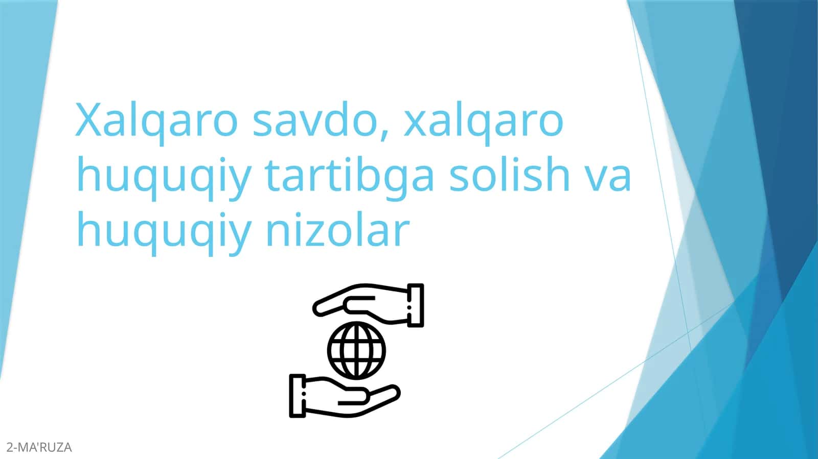 Xalqaro savdo, xalqaro huquqiy tartibga solish va huquqiy nizolar 1