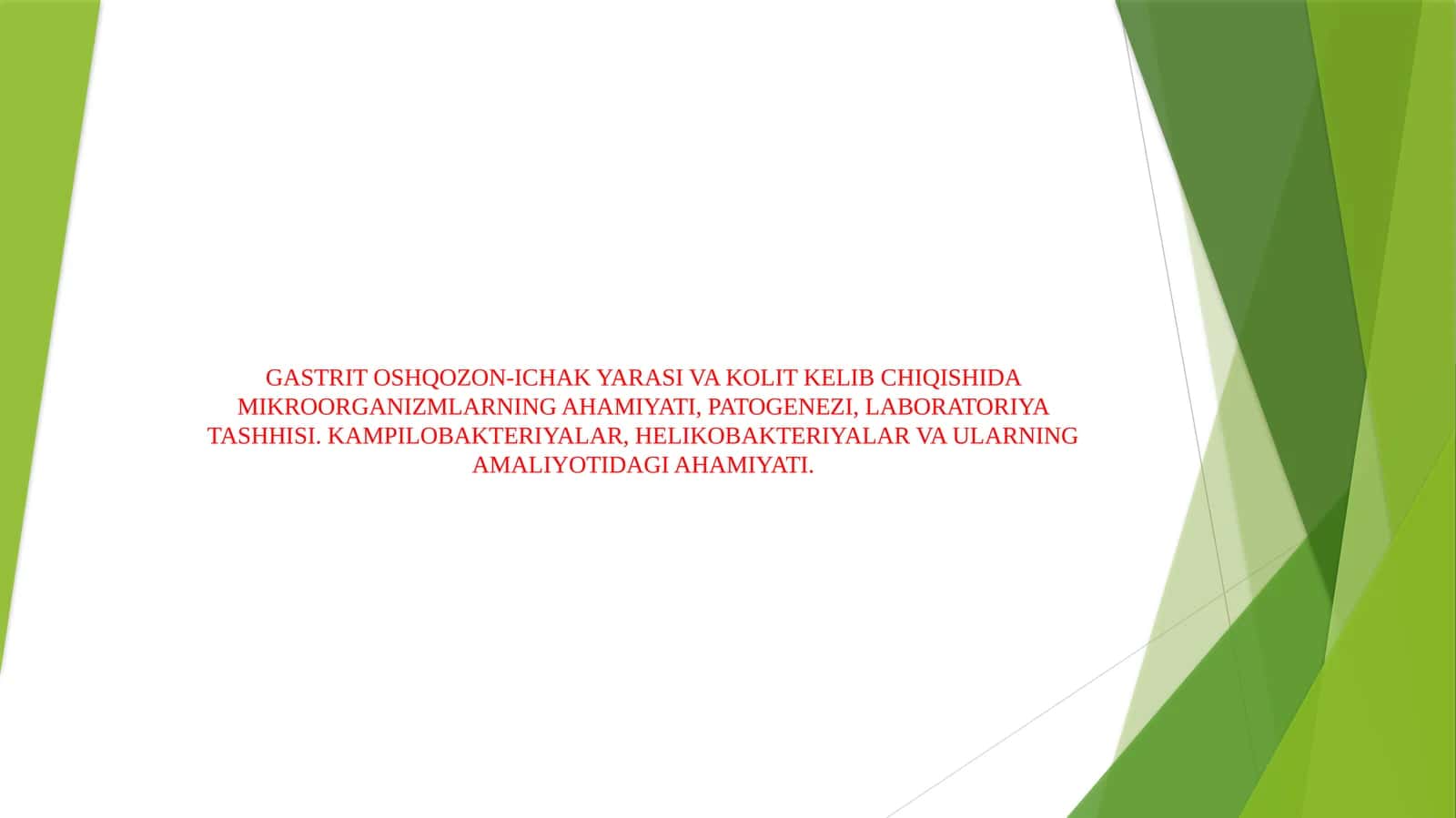GASTRIT OSHQOZON-ICHAK YARASI VA KOLIT KELIB CHIQISHIDA MIKROORGANIZMLARNING AHAMIYATI, PATOGENEZI, LABORATORIYA TASHHISI. KAMPILOBAKTERIYALAR, HELIKOBAKTERIYALAR VA ULARNING AMALIYOTIDAGI AHAMIYATI. 1