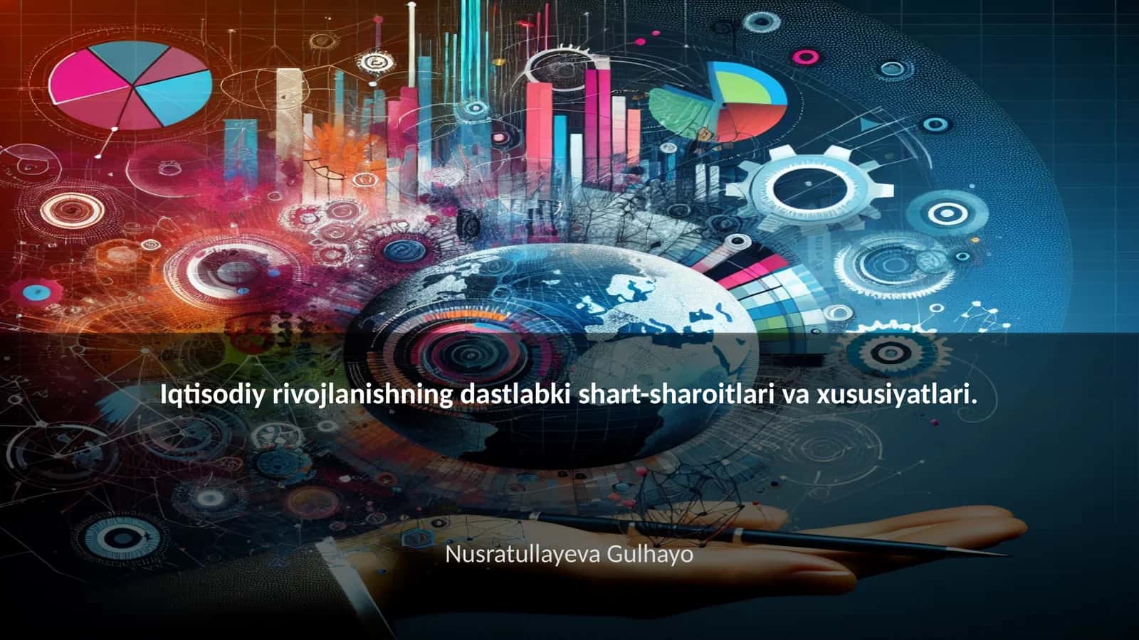 Iqtisodiy rivojlanishning dastlabki shart-sharoitlari va xususiyatlari 1