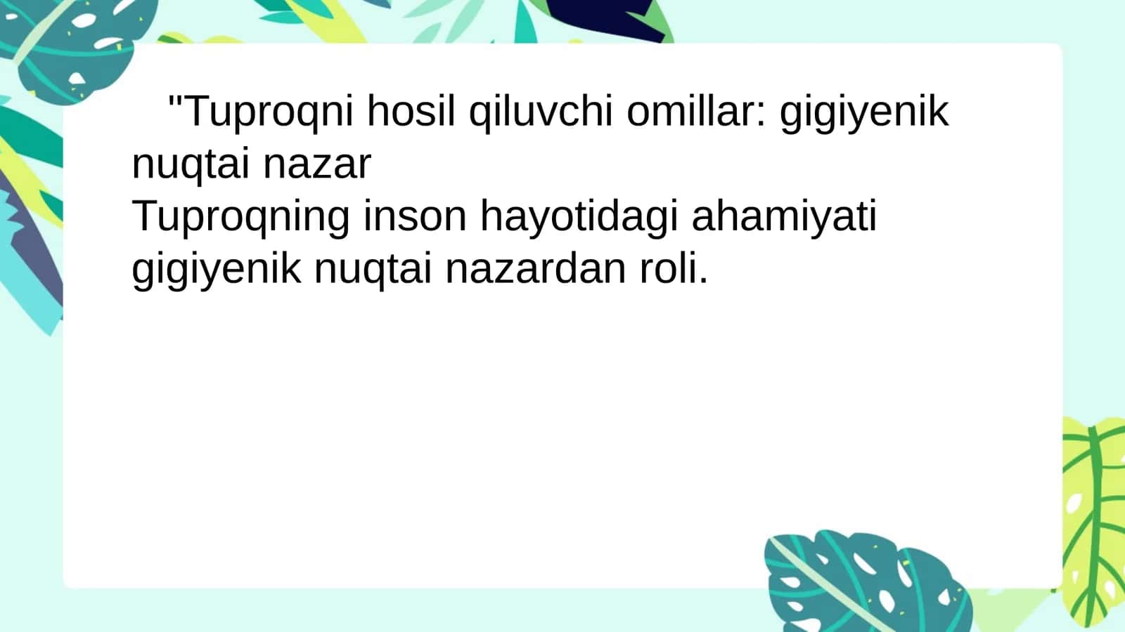 Tuproqni hosil qiluvchi omillar: gigiyenik nuqtai nazar. Tuproqning inson hayotidagi ahamiyati gigiyenik nuqtai nazardan roli 1