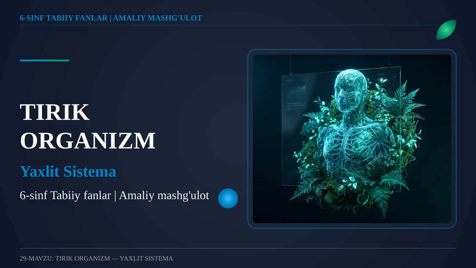 TIRIK ORGANIZM — YAXLIT SISTEMA 1