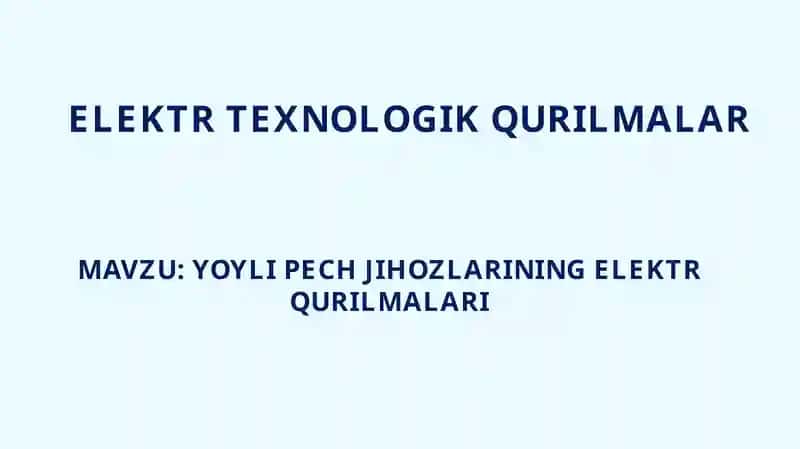 Bevosita qizdirish po‘lat eritish yoyli pechlar