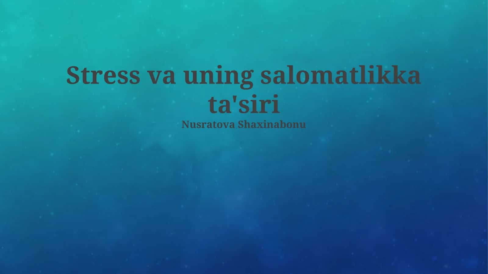 Stress va uning salomatlikka ta'siri 1