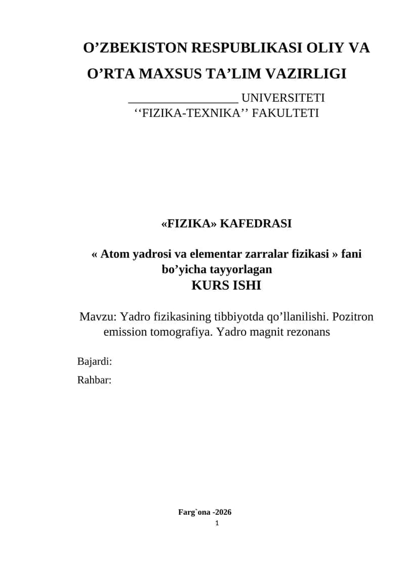 Mavzu: Yadro fizikasining tibbiyotda qo’llanilishi. Pozitron emission tomografiya. 1