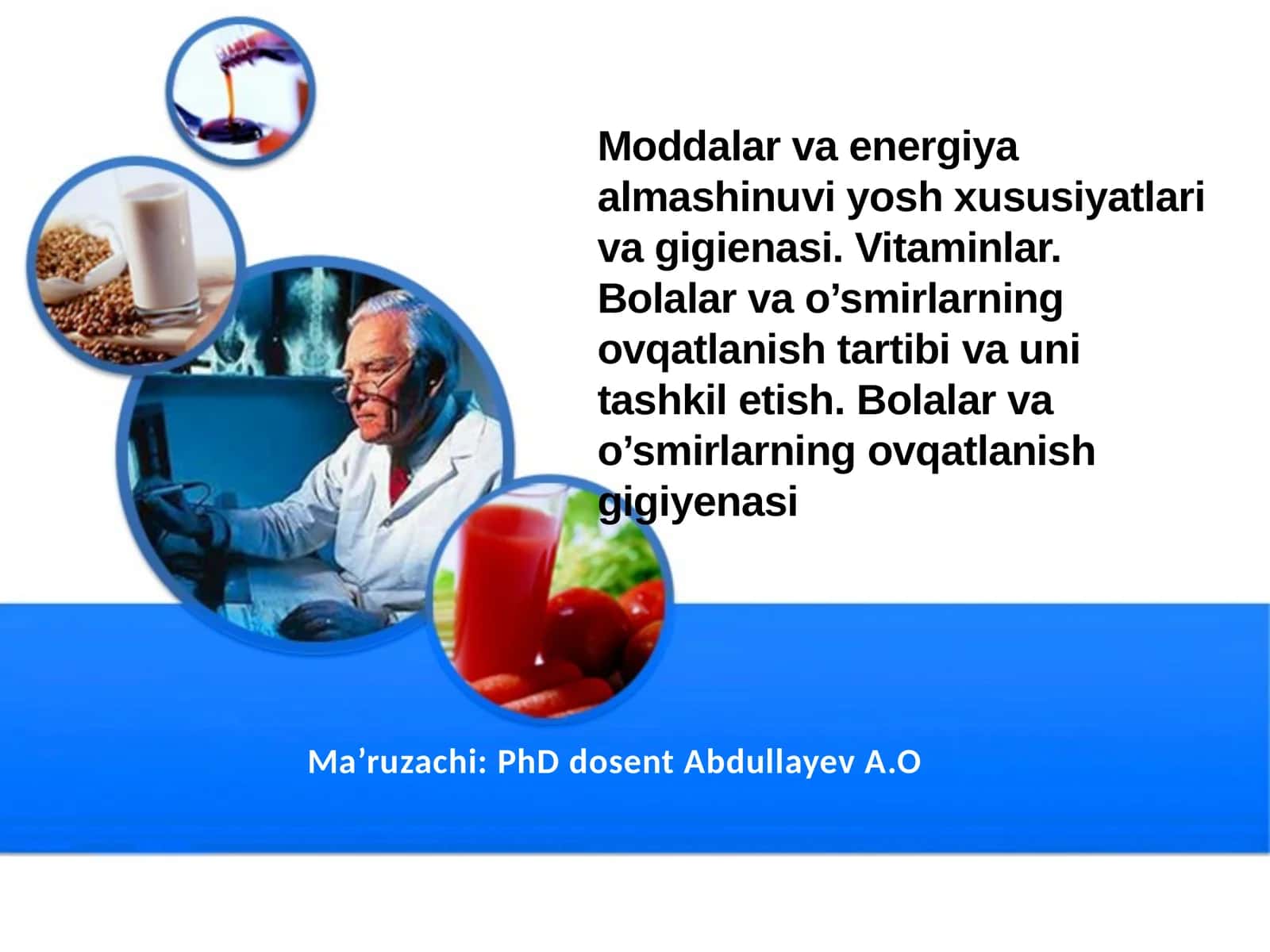 Moddalar va energiya almashinuvi yosh xususiyatlari va gigienasi. Vitaminlar 1