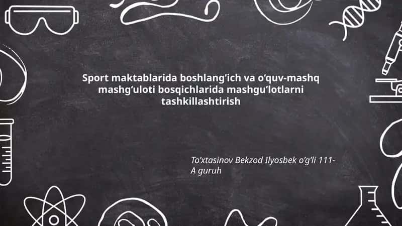 Sport maktablarida boshlang’ich va o‘quv-mashq mashg‘uloti bosqichlarida mashgu’lotlarni tashkillashtirish 1