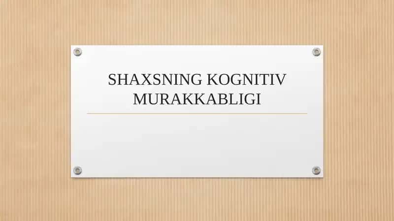 SHAXSNING KOGNITIV MURAKKABLIGI 1