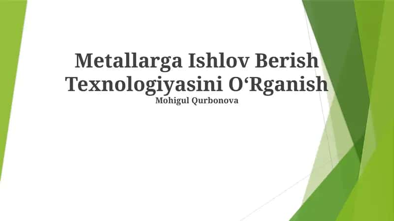 Metallarga Ishlov Berish Texnologiyasini OʻRganish 1