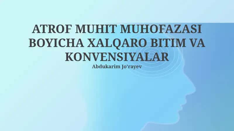 ATROF MUHIT MUHOFAZASI BOYICHA XALQARO BITIM VA KONVENSIYALAR 1