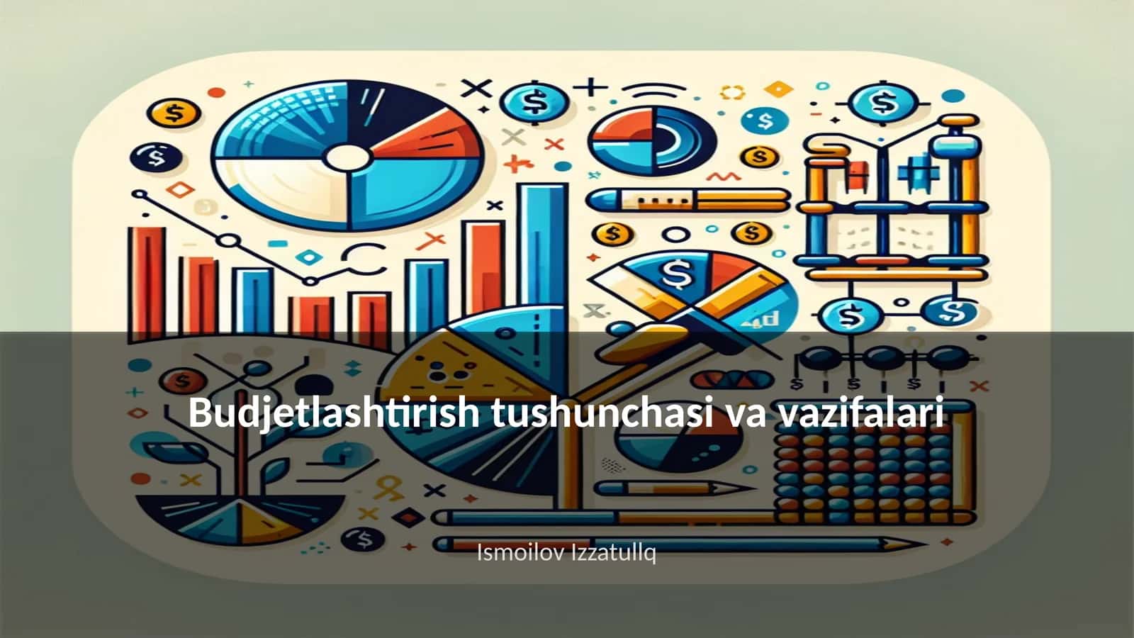 Budjetlashtirish tushunchasi va vazifalari 1