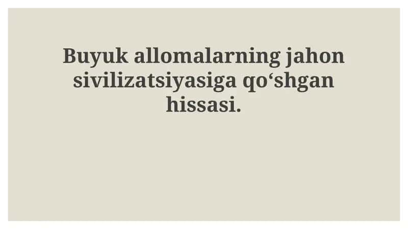 Buyukallomalarning jahon civilizatsiyasiga qoʻshgan hissasi 1