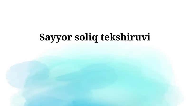 Sayyor soliq tekshiruvi 1
