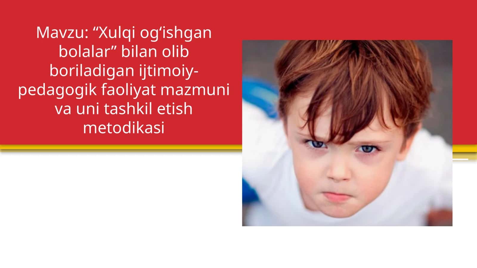 Xulqi og‘ishgan bolalar” bilan olib boriladigan ijtimoiy-pedagogik faoliyat mazmuni va uni tashkil etish metodikasi 1