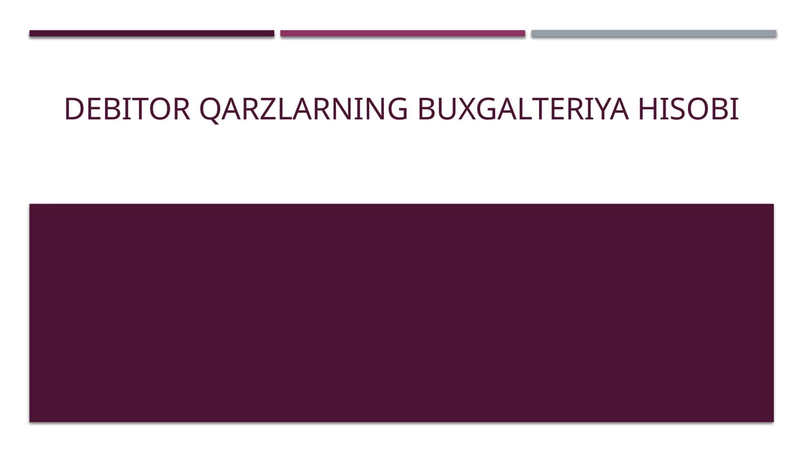 Debitor qarzlarning buxgalteriya hisobi 1