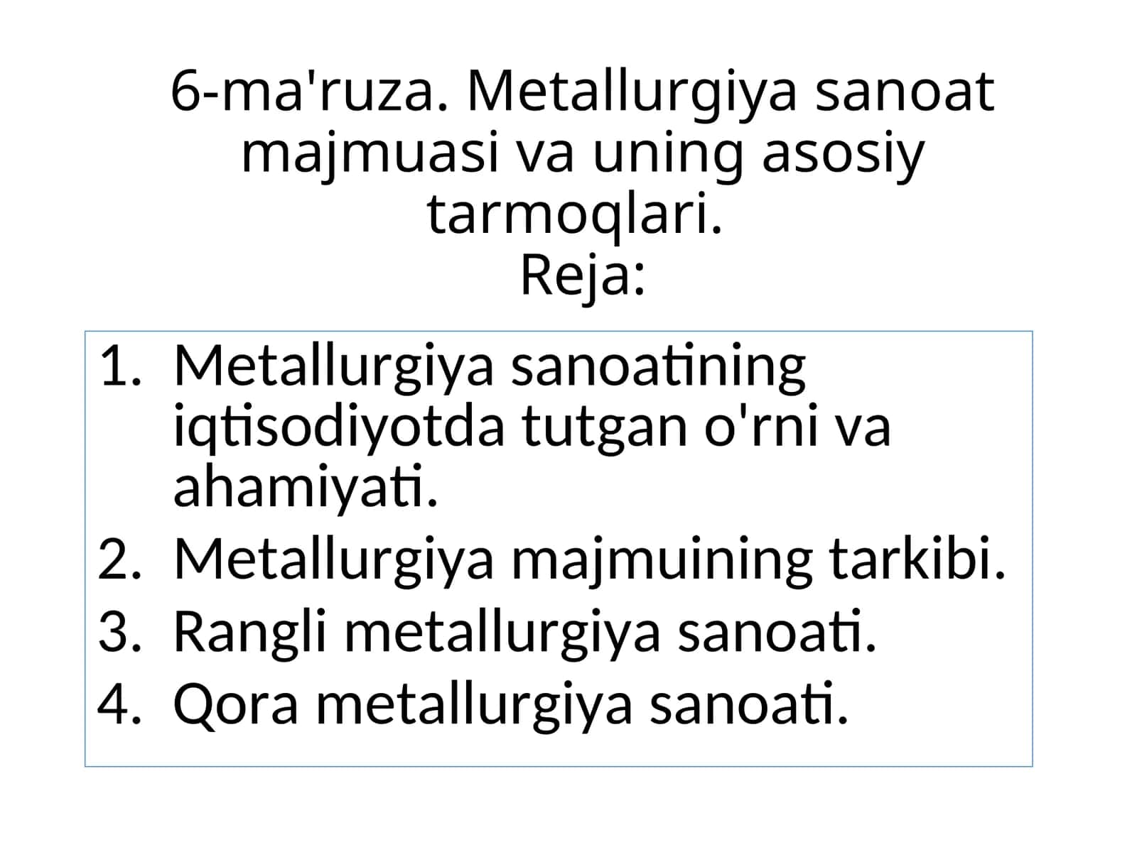 Metallurgiya sanoat majmuasi va uning asosiy tarmoqlari 1