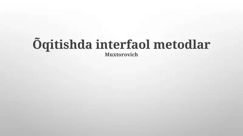 Õqitishda interfaol metodlar 1