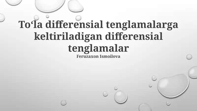 Toʻla differensial tenglamalarga keltiriladigan differensial tenglamalar 1