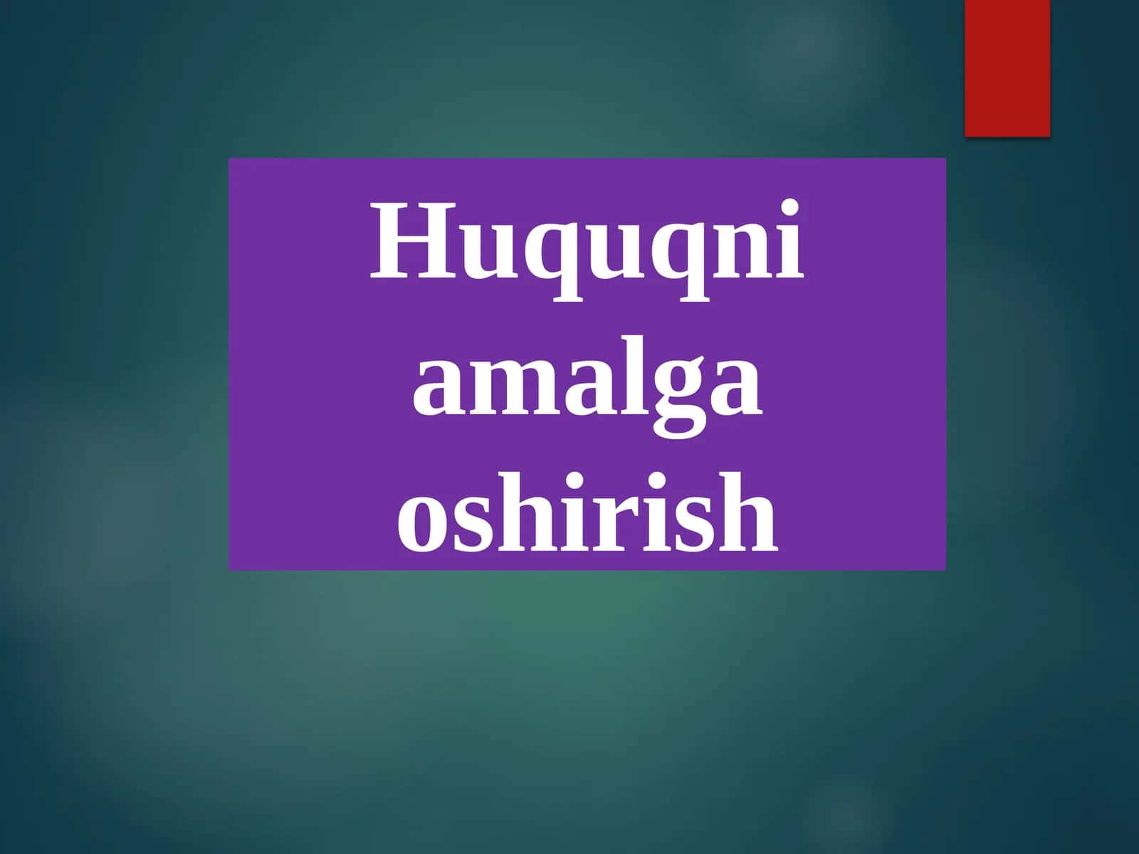 Huquqni amalga oshirish 1