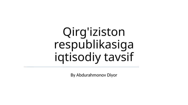 Qirg'iziston respublikasiga iqtisodiy tavsif 1