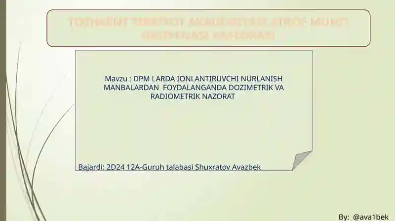 DPM LARDA IONLANTIRUVCHI NURLANISH MANBALARDAN FOYDALANGANDA DOZIMETRIK VA RADIOMETRIK NAZORAT