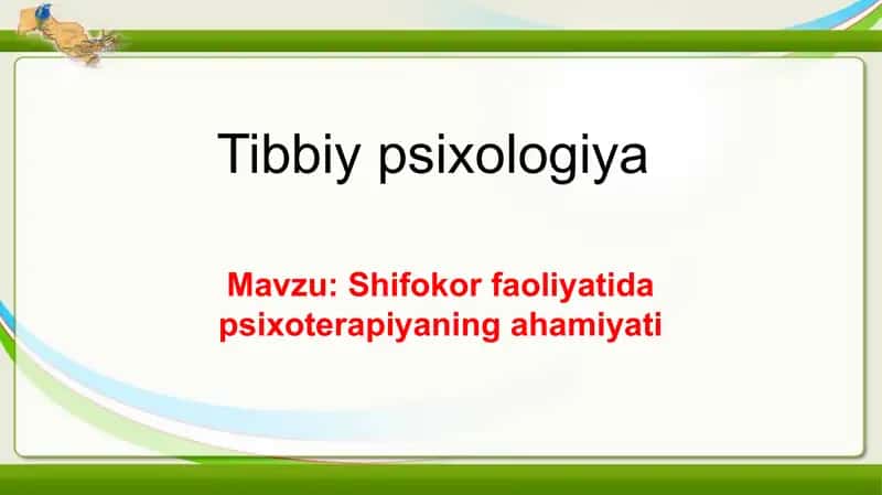 Shifokor faoliyatida psixoterapiyaning ahamiyati 1