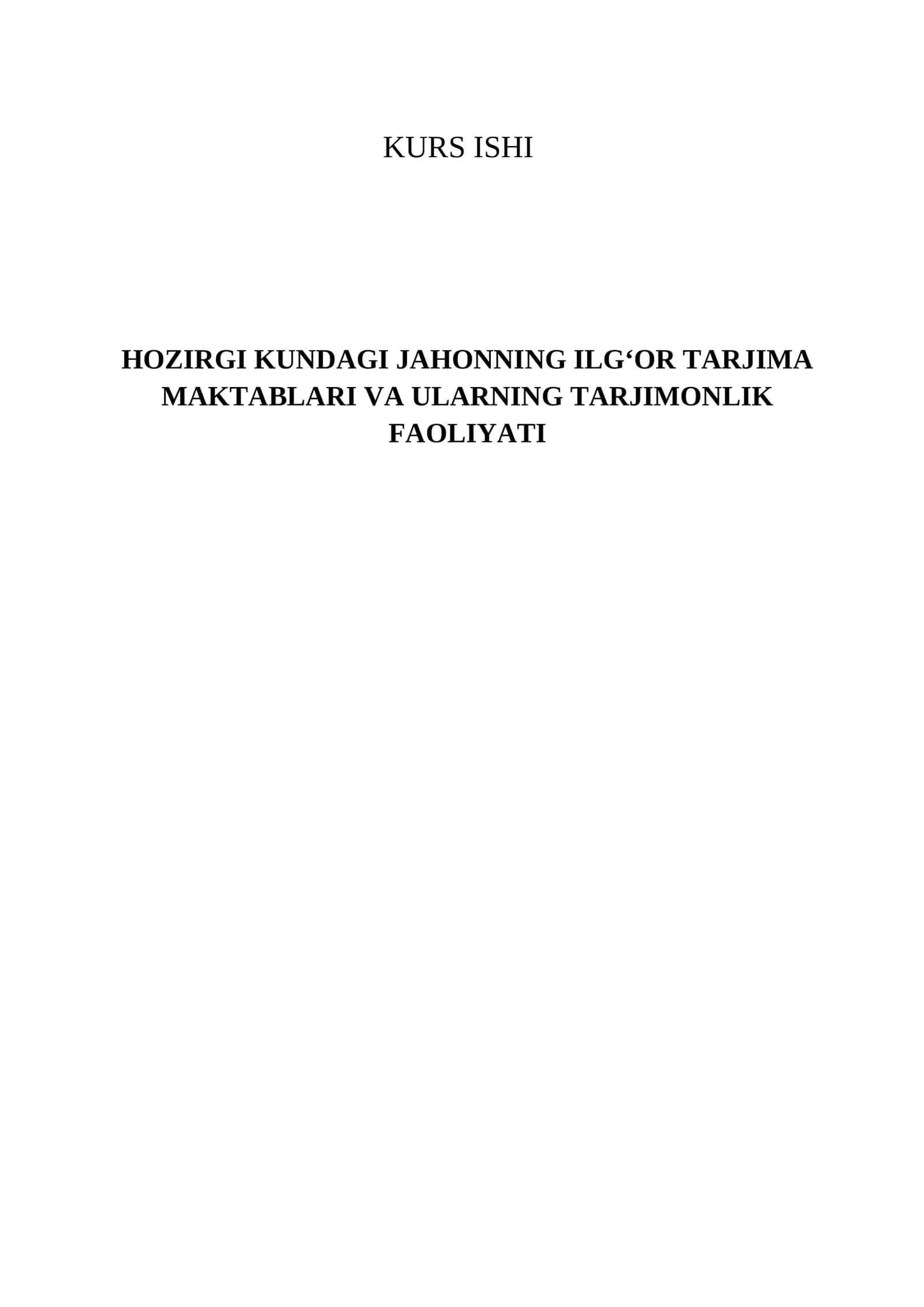HOZIRGI KUNDAGI JAHONNING ILGʻOR TARJIMA MAKTABLARI VA ULARNING TARJIMONLIK FAOLIYATI 1
