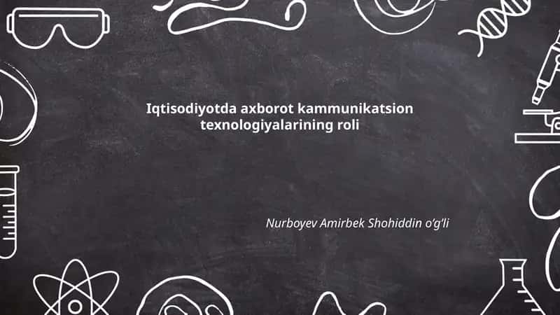 Iqtisodiyotda axborot kammunikatsion texnologiyalarining roli 1