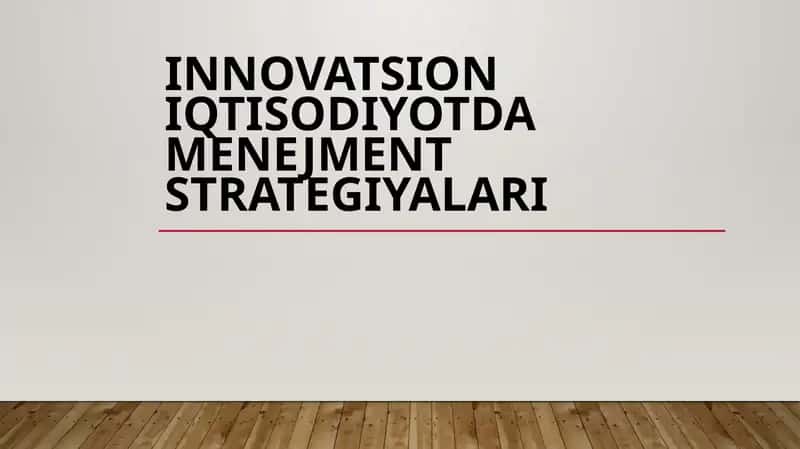 Innovatsion iqtisodiyotda menejment strategiyalari 1
