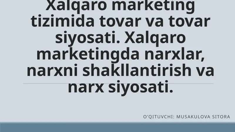 Xalqaro marketing tizimi 1