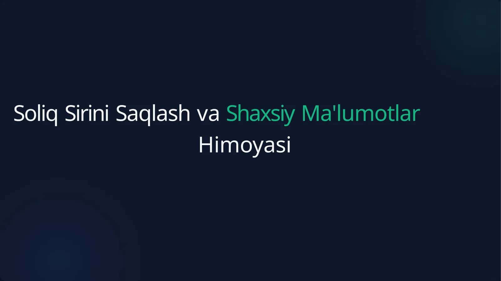 Soliq Sirini Saqlash va Shaxsiy Ma'lumotlar Himoyasi 1