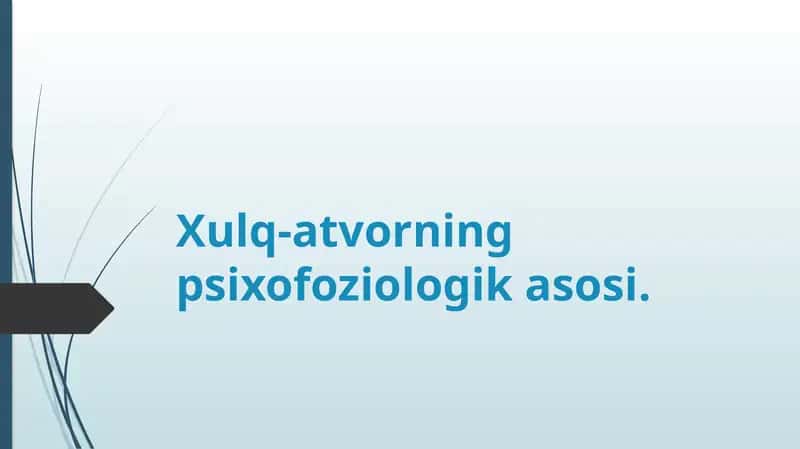 Xulq-atvorning psixofoziologik asosi 1