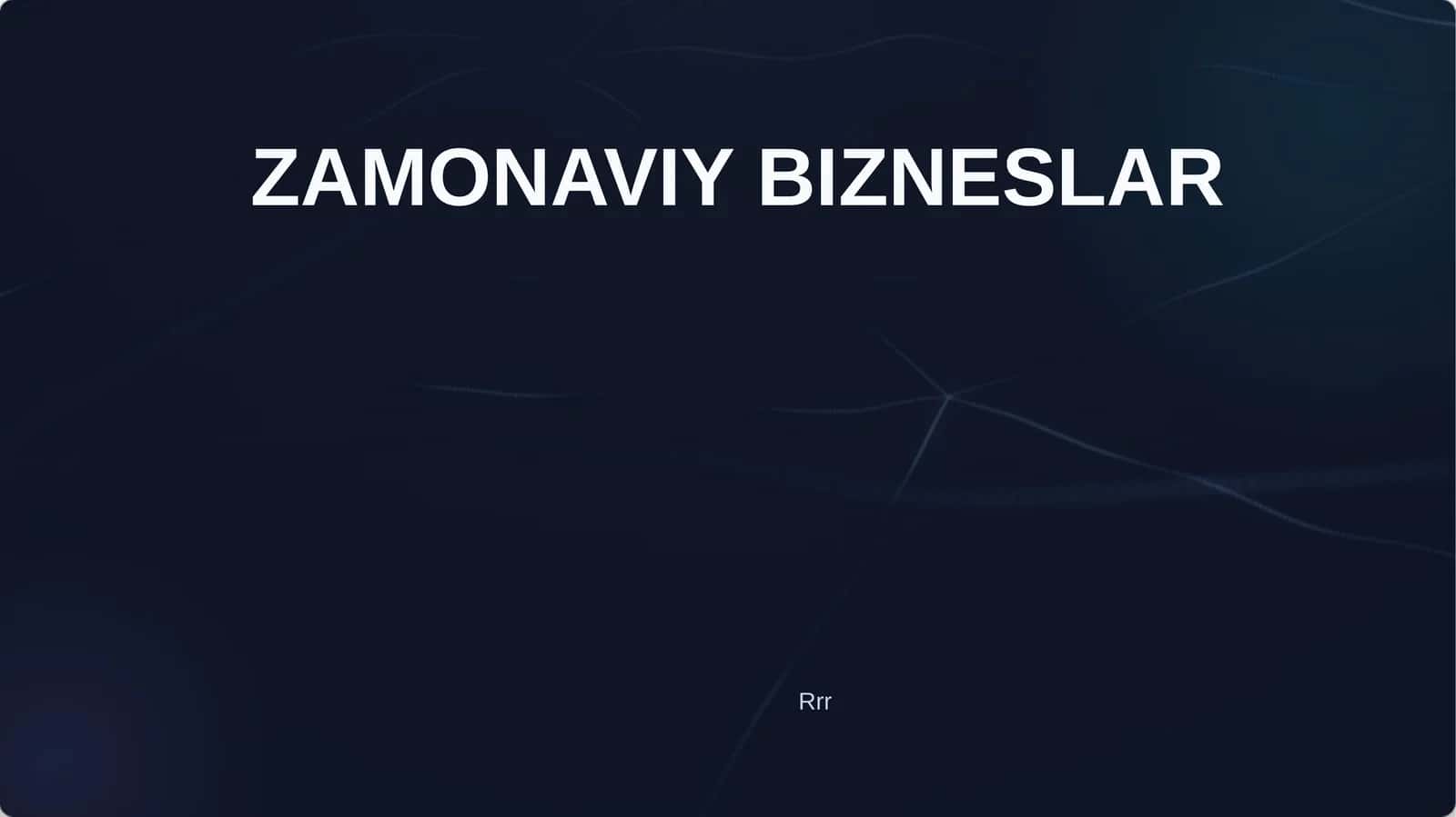 ZAMONAVIY BIZNESLAR 1