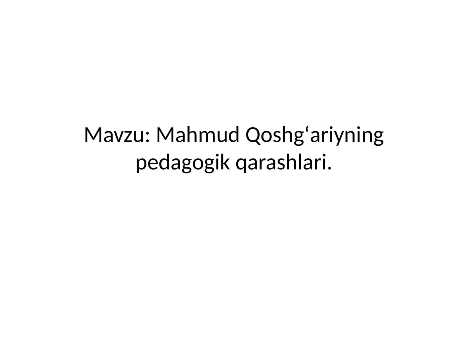 Mahmud Qoshgʻariyning pedagogik qarashlari 1