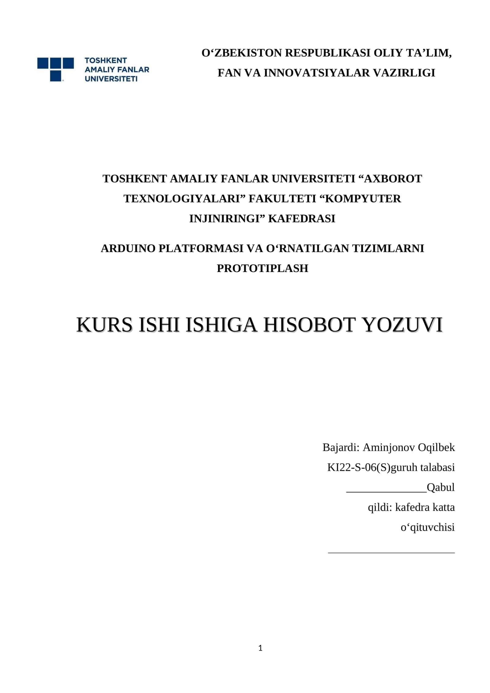 ARDUINO PLATFORMASI VA O‘RNATILGAN TIZIMLARNI PROTOTIPLASH KURS ISHI ISHIGA HISOBOT YOZUVI 1