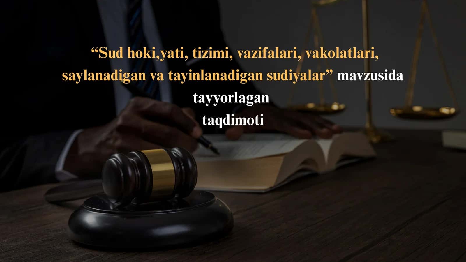 Sud hoki,yati, tizimi, vazifalari, vakolatlari, saylanadigan va tayinlanadigan sudiyalar 1