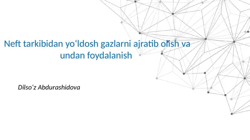 Neft tarkibidagi yo‘ldosh gazlar 1