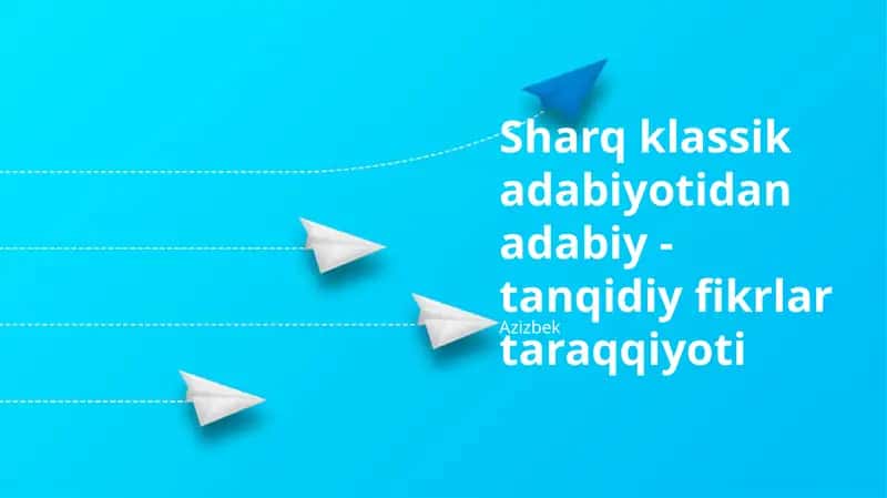 Sharq klassik adabiyotidan adabiy - tanqidiy fikrlar taraqqiyoti 1