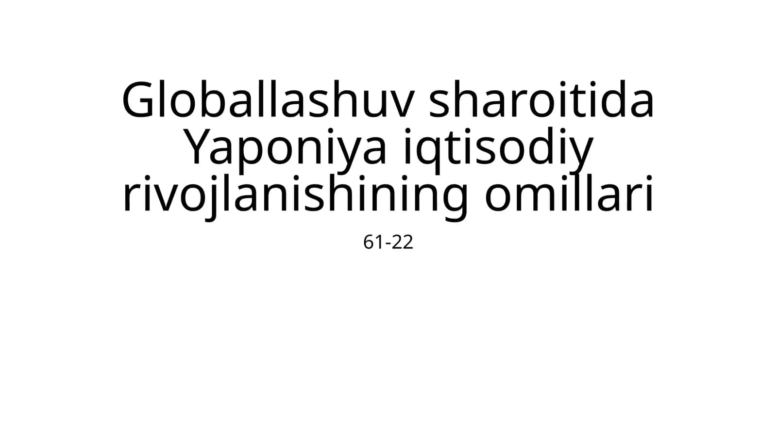 Globallashuv sharoitida Yaponiya iqtisodiy rivojlanishining omillari 1