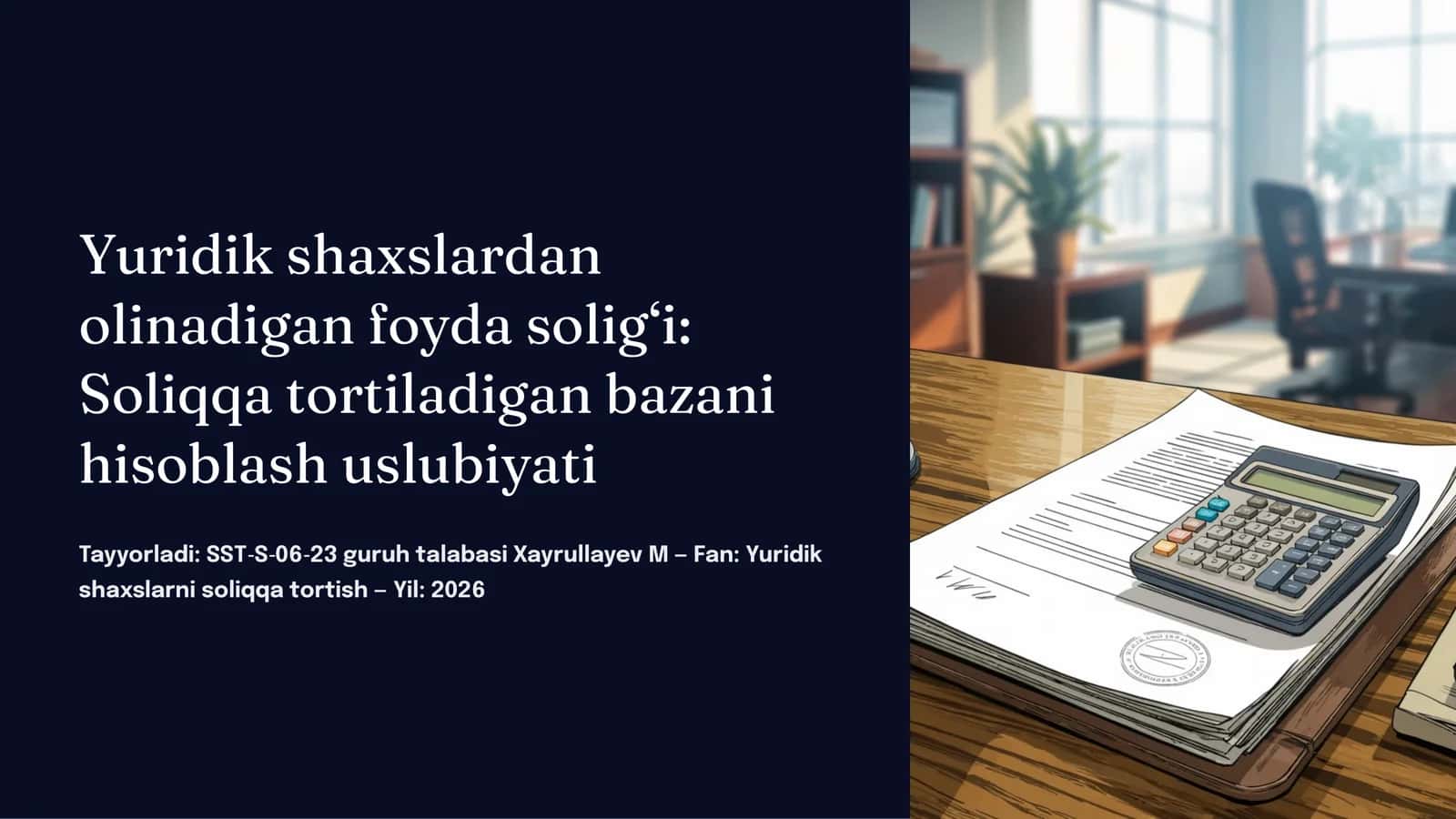 Yuridik shaxslardan olinadigan foyda solig‘i: Soliqqa tortiladigan bazani hisoblash uslubiyati 1