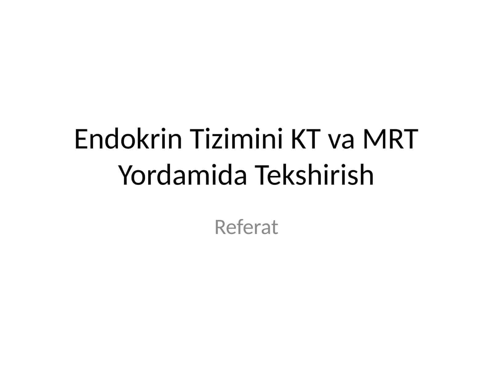 Endokrin Tizimini KT va MRT Yordamida Tekshirish 1