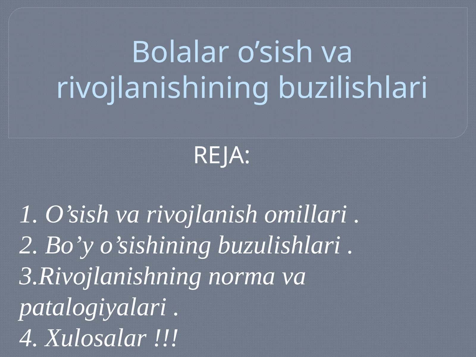 Bolalar o’sish va rivojlanishining buzilishlari 1