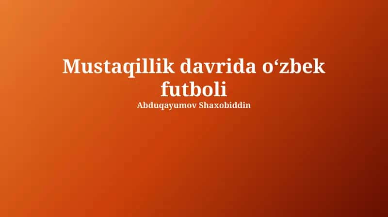 Mustaqillik davrida oʻzbek futboli 1
