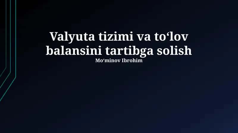 Valyuta tizimi va toʻlov balansini tartibga solish 1