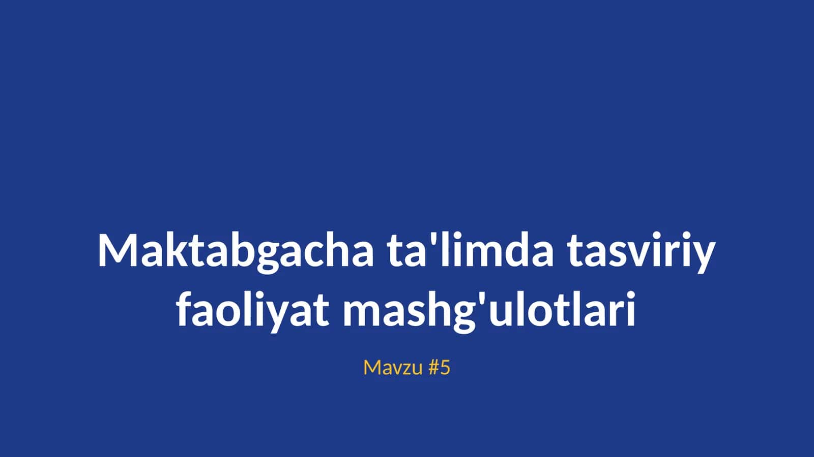 Maktabgacha ta'limda tasviriy faoliyat mashg'ulotlari 1