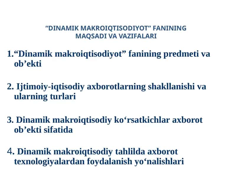 DINAMIK MAKROIQTISODIYOT FANINING MAQSADI VA VAZIFALARI 1