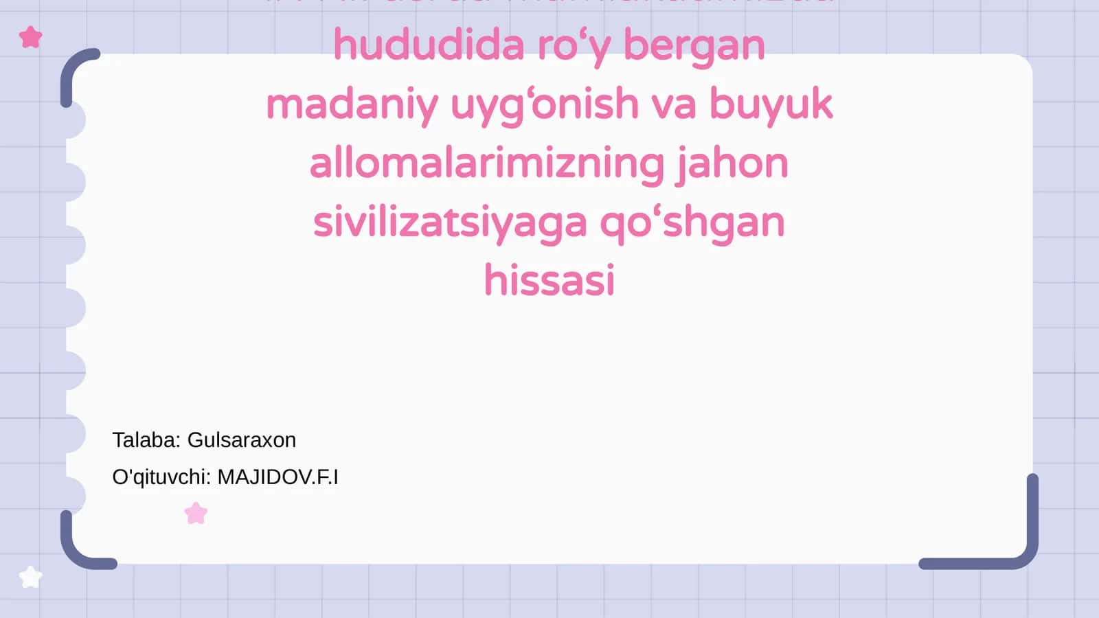 IX-XII asrda mamlakatimizda hududida ro‘y bergan madaniy uyg‘onish va buyuk allomalarimizning jahon sivilizatsiyaga qo‘shgan hissasi 1